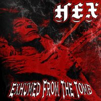 Exhumed from the Tomb - Hex