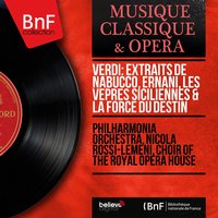 La forza del destino: Act II, Extracts - Philharmonia Orchestra & Nicola Rossi-Lemeni & Choir of the Royal Opera House & Joan Hammond & Philharmonia Orchestra, Nicola Rossi-Lemeni, Choir of the Royal Opera House, Joan Hammond & Джузеппе Верди