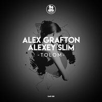 Tolom - Alex Grafton & Alexey Slim