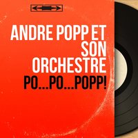 Au bal à Bahia - André Popp et son Orchestre