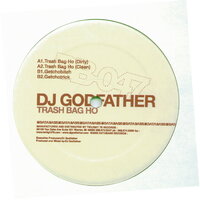 Trash Bag Ho - DJ Godfather