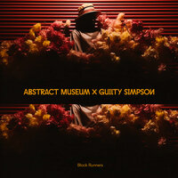 Block Runners - Abstract Museum & Guilty Simpson & DJ Maxgreat