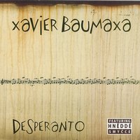 Žestoka Pića - Xavier Baumaxa & Xavier Baumaxa, Hněddé smyčce & Hněddé Smyčce