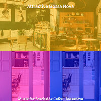 Casual Music for Coffee Clubs - Attractive Bossa Nova