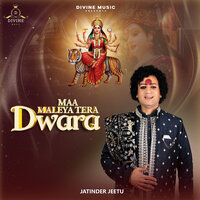 Maa Maleya Tere Dwara - Jatinder Jeetu