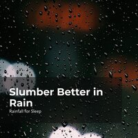 Melodic Night Rain - Rainfall For Sleep & Rain Man Sounds & Rain Shower