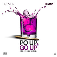Po' Up & Go Up (Clean) - Genius & K Camp