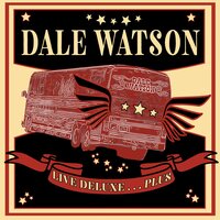 Making up Time - Dale Watson