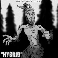 B Team - Hybrid the Rapper