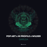 Garuda - Pop Art & Hi Profile & Wilder