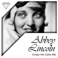 Do Nothing 'Til You Hear from Me - Abbey Lincoln
