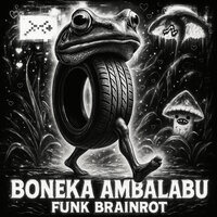 BONEKA AMBALABU FUNK BRAINROT - NAEBI