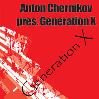Generation X - Anton Chernikov