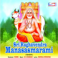 Sri Radhavendra Manasasmarami - Ramu
