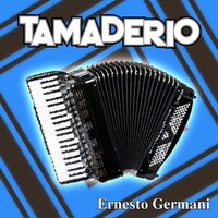 Tamaderio - Ernesto Germani
