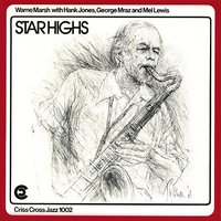 Star Highs (take 2) - Warne Marsh & Hank Jones & George Mraz & Mel Lewis