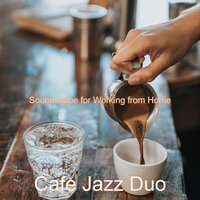 Sounds for Cooking at Home - Cafe Jazz Duo