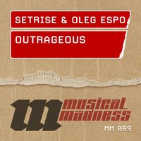 Outrageous - Oleg Espo & Setrise
