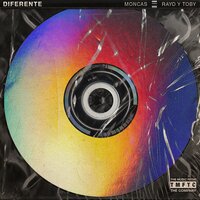 Diferente - Moncas & RAYO