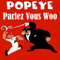 Parlez Vous Woo - Classic Cartoons & Popeye Cartoons