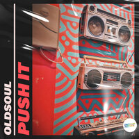 Push It - OldSoul