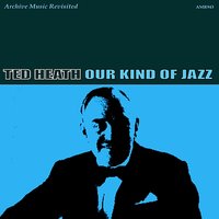Sometimes I'm Happy - Ted Heath and his Music