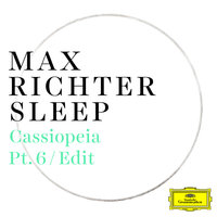 Richter: Cassiopeia - Max Richter & Ben Russell & Yuki Numata & Caleb Burhans & Clarice Jensen & Brian Snow