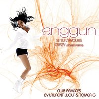Crazy - Anggun & Laurent Wolf
