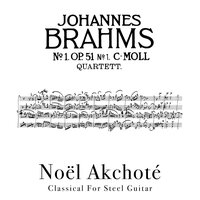 String Quartet No. 1 in C Minor, Op. 51: III. Romanze - Noël Akchoté & Иоганнес Брамс
