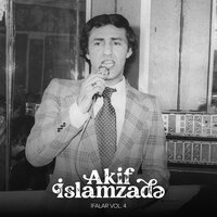 Gəl, Gəl, A Yaz Günləri - Akif İslamzadə