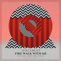Fire Walk With Me - Spacebeat & Ilya Gerus
