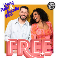 Free - Young Pulse & Funky French League & Natalie Nova