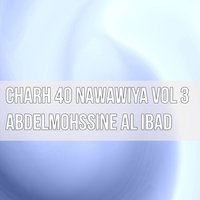 Charh 40 Nawawiya, Pt. 6 - Abdelmohssine Al ibad