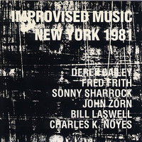 Improvised Music #2 - Bill Laswell & John Zorn & Fred Frith & Sonny Sharrock & Derek Bailey