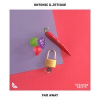 Far Away - Ontonic & Jetique