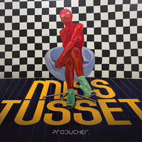 MISS TUSSET - PRODUCHER