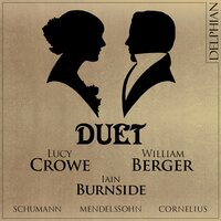 Duette für Sopran und Bass, Op.16: I. Heimatgedenken - Iain Burnside & Lucy Crowe & William Berger