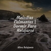 Hermoso Descanso Nocturno - Mantra para Meditar & Canciones De Cuna Para Dormir Bebes & Lluvia