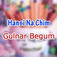 Nadana Yaara Nada - Gulnar Begum