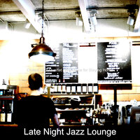 Jazz with Strings Soundtrack for Lockdowns - Late Night Jazz Lounge
