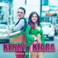 Ahora es que las flores huelen - Kenny y Kiara