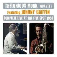 In Walked Bud/Epistrophy (Theme) n' .2 - Thelonious Monk & Johnny Griffin