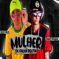 Mulher de Faixa Preta - Sagat Boladão & mz do recife