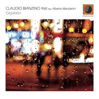 Il lungo viaggio - Claudio Bianzino 4tet & Alberto Mandarini