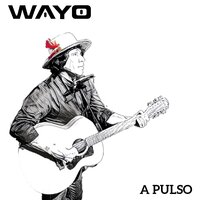 Una Canción Puede Salvar al Mundo Hoy - Wayo