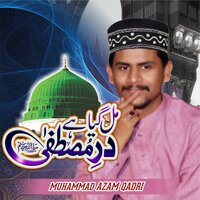 Bachpan Se Hi Sarkar k Tukry py Pala Hon - Muhammad Azam Qadri