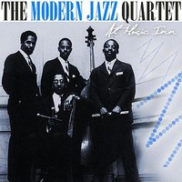 The Man That Got Away - The Modern Jazz Quartet