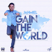 Gain The World - Jahmiel