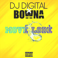 Mové Lodè - Dj Digital & Bowna