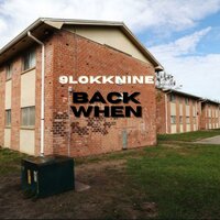 Back When - 9lokkNine